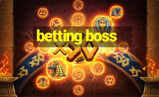 betting boss