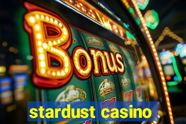 stardust casino