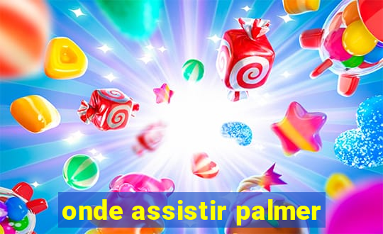 onde assistir palmer