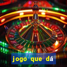 jogo que dá dinheiro sem depositar