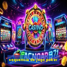 sequencia de jogo poker