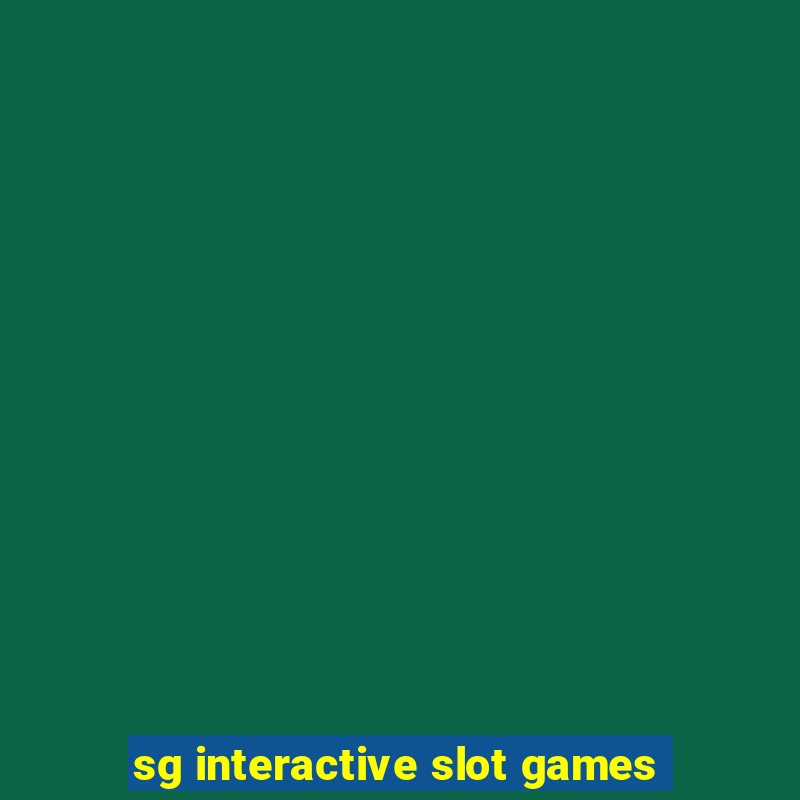 sg interactive slot games