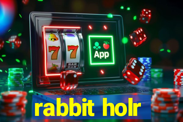 rabbit holr