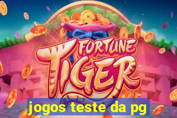 jogos teste da pg