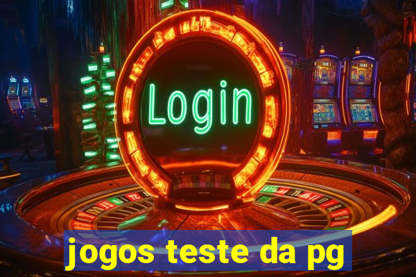 jogos teste da pg