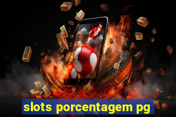 slots porcentagem pg