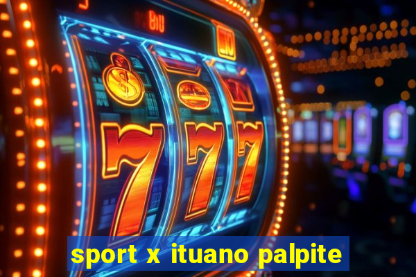 sport x ituano palpite