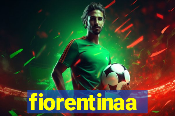 fiorentinaa