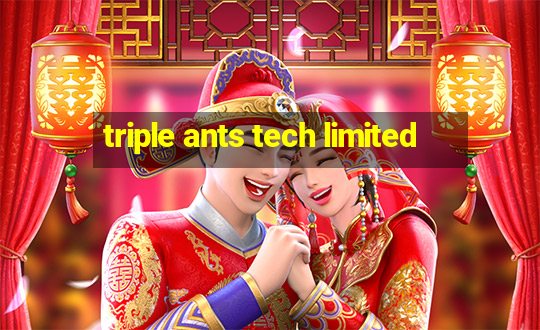 triple ants tech limited