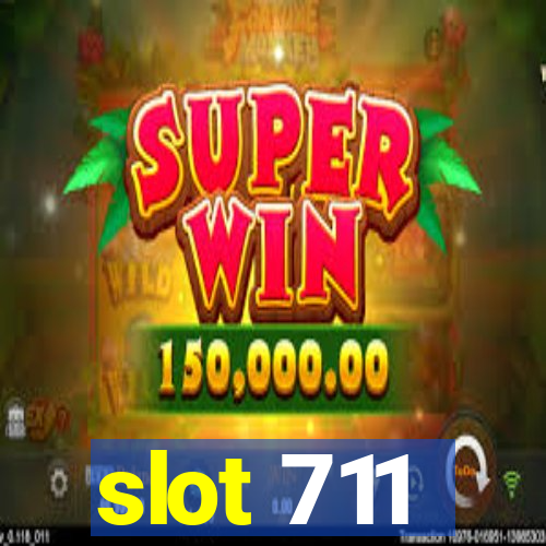 slot 711