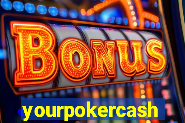 yourpokercash