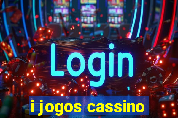 i jogos cassino