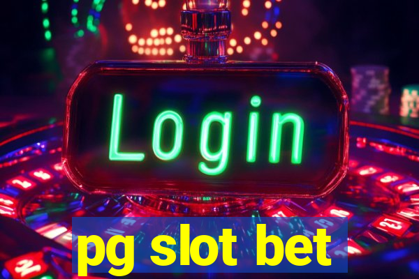 pg slot bet