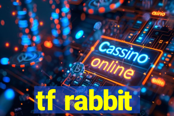 tf rabbit