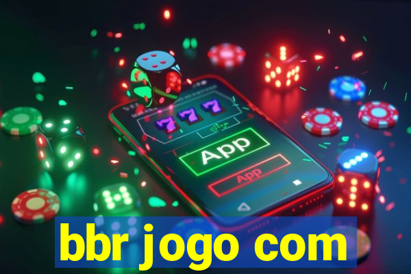 bbr jogo com