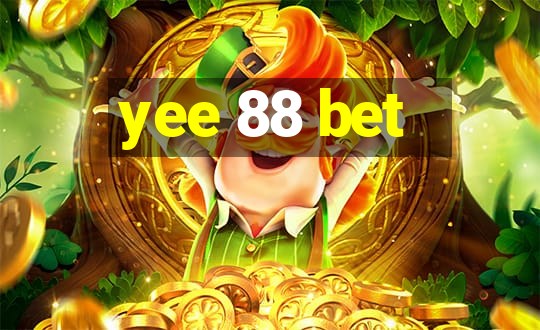 yee 88 bet