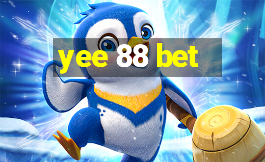 yee 88 bet