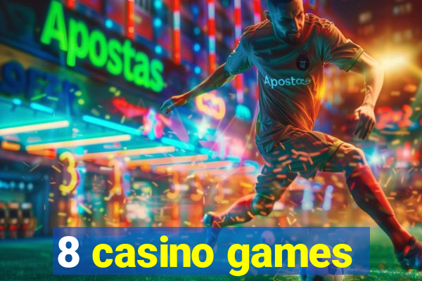 8 casino games