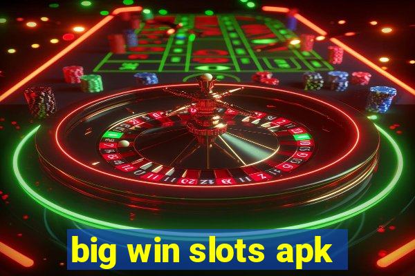 big win slots apk