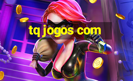 tq jogos com