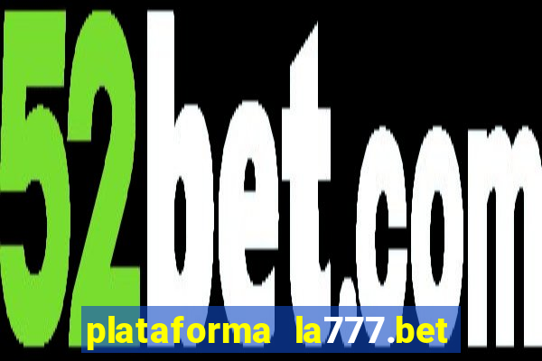 plataforma la777.bet é confiável