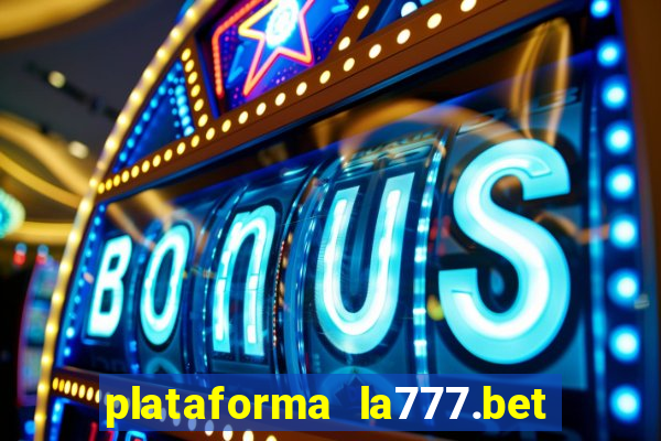 plataforma la777.bet é confiável