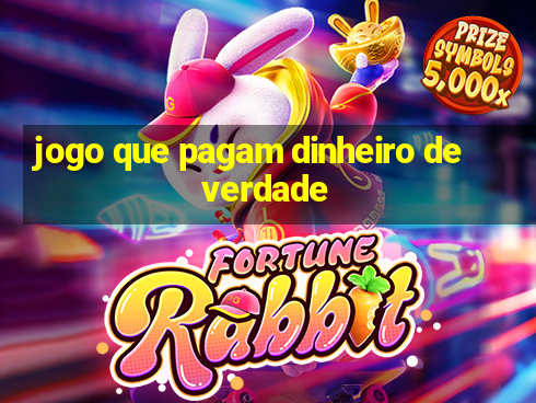 jogo que pagam dinheiro de verdade