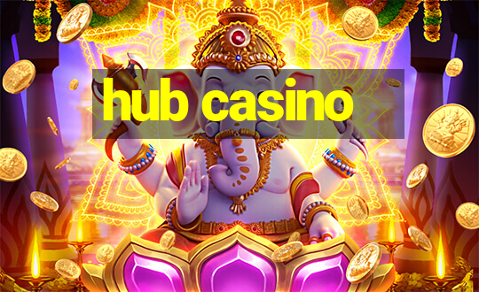 hub casino