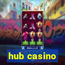 hub casino