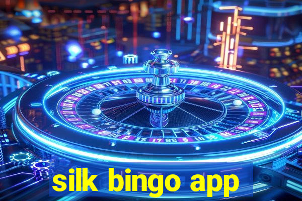 silk bingo app