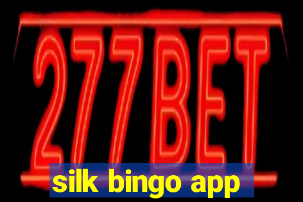 silk bingo app