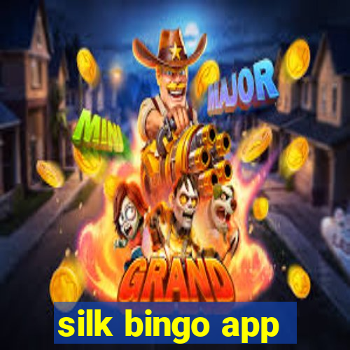 silk bingo app