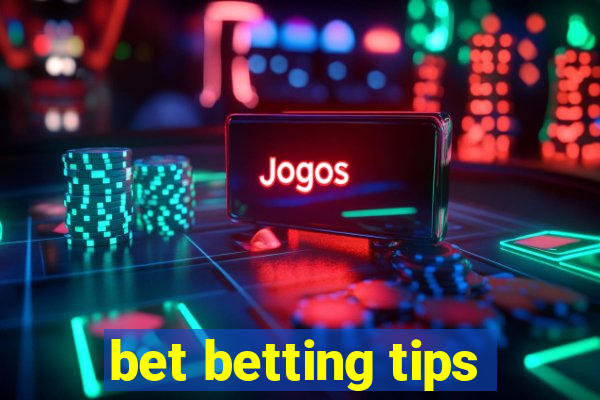 bet betting tips