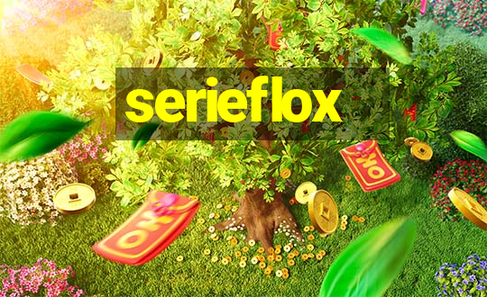 serieflox