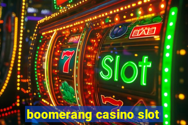 boomerang casino slot