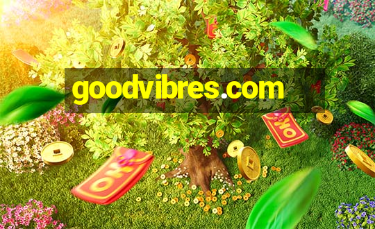 goodvibres.com