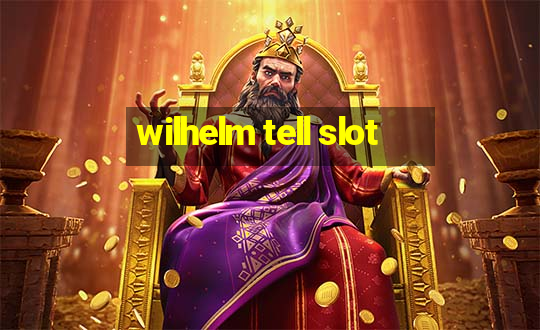 wilhelm tell slot