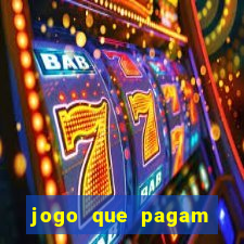 jogo que pagam para jogar