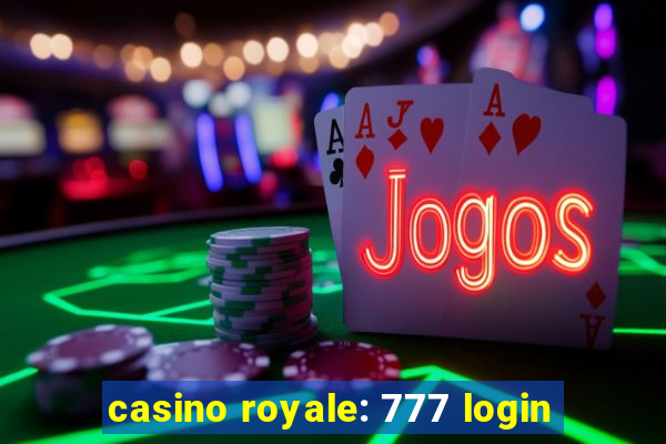 casino royale: 777 login