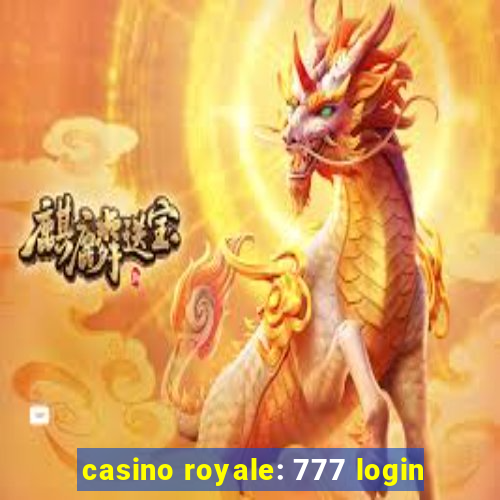 casino royale: 777 login