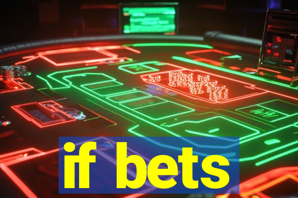 if bets