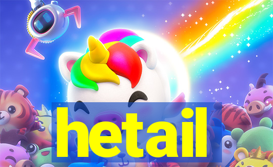 hetail