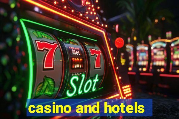 casino and hotels