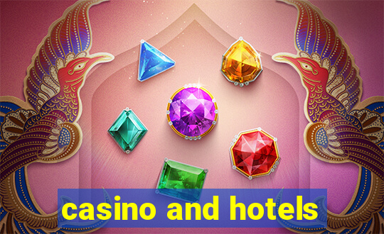 casino and hotels