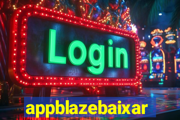 appblazebaixar