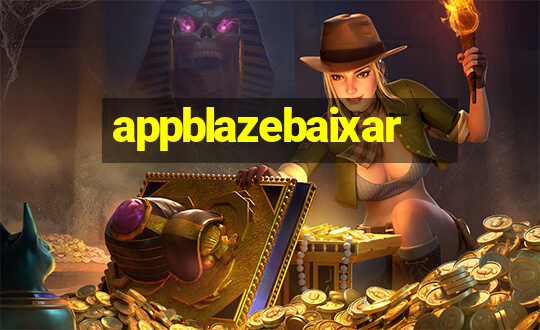 appblazebaixar