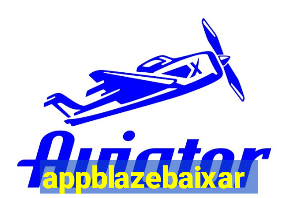 appblazebaixar