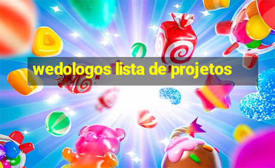 wedologos lista de projetos