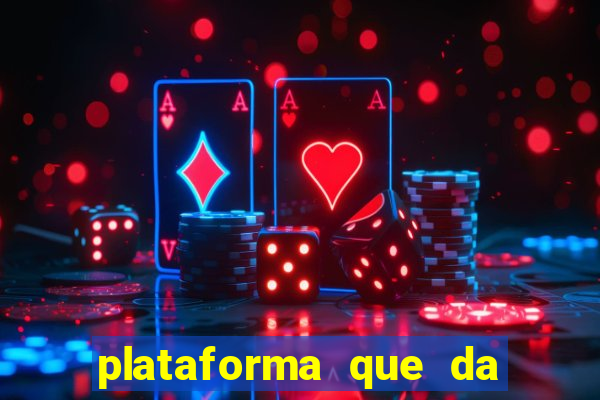 plataforma que da bonus de cadastro sem deposito