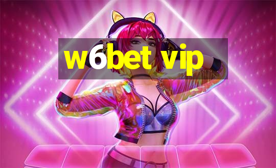 w6bet vip